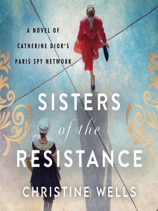 Title details for Sisters of the Resistance by Christine Wells - Available